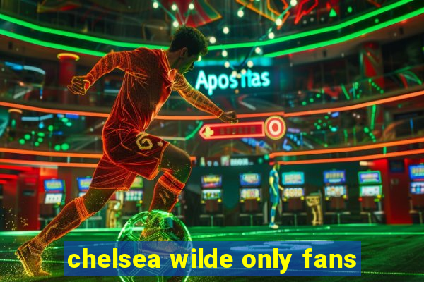 chelsea wilde only fans